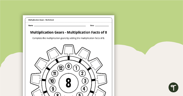 Multiplication Gears Worksheet - Multiplication Facts of 8 teaching resource