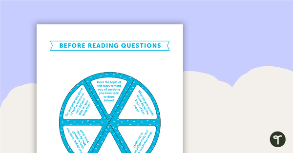 Go to Before, During and After Reading Fiction Questions - Wheel teaching resource