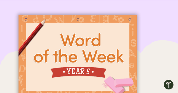 Go to Word of the Week Flip Book - Year 5 teaching resource