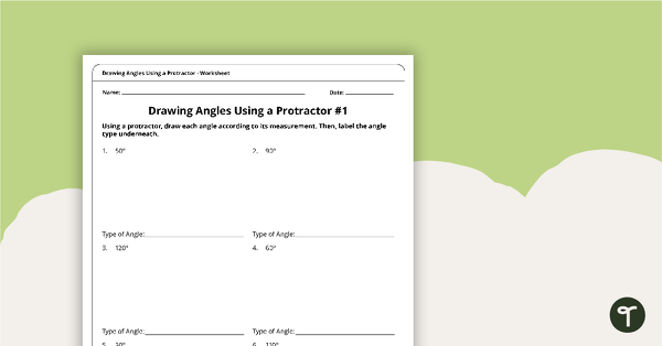 Drawing Angles Using a Protractor - Worksheets teaching resource