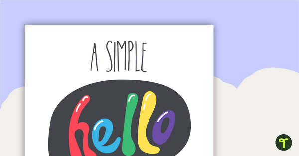 A Simple Hello Positivity Poster teaching resource
