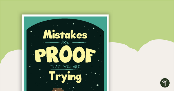 Mistakes Are Proof That You Are Trying - Motivational Poster teaching resource