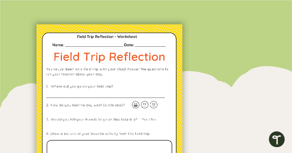 Field Trip Reflection Worksheet — Lower Elementary Grades teaching resource