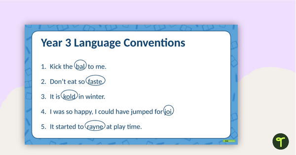 Go to NAPLAN - Language Conventions - Spelling PowerPoint (Year 3) teaching resource