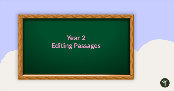 Go to Editing Passages PowerPoint - Year 2 teaching resource