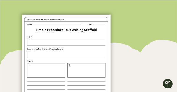 Simple Procedure Texts Writing Scaffold teaching resource