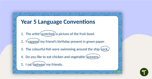 Go to NAPLAN - Language Conventions - Spelling PowerPoint (Year 5) teaching resource