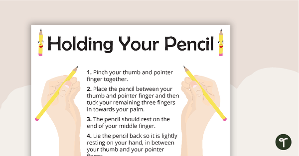 Holding Your Pencil Poster teaching resource