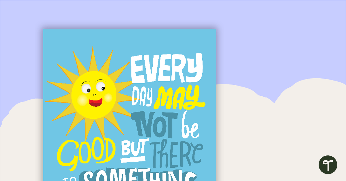 Something Good In Every Day Poster - with Sun teaching resource