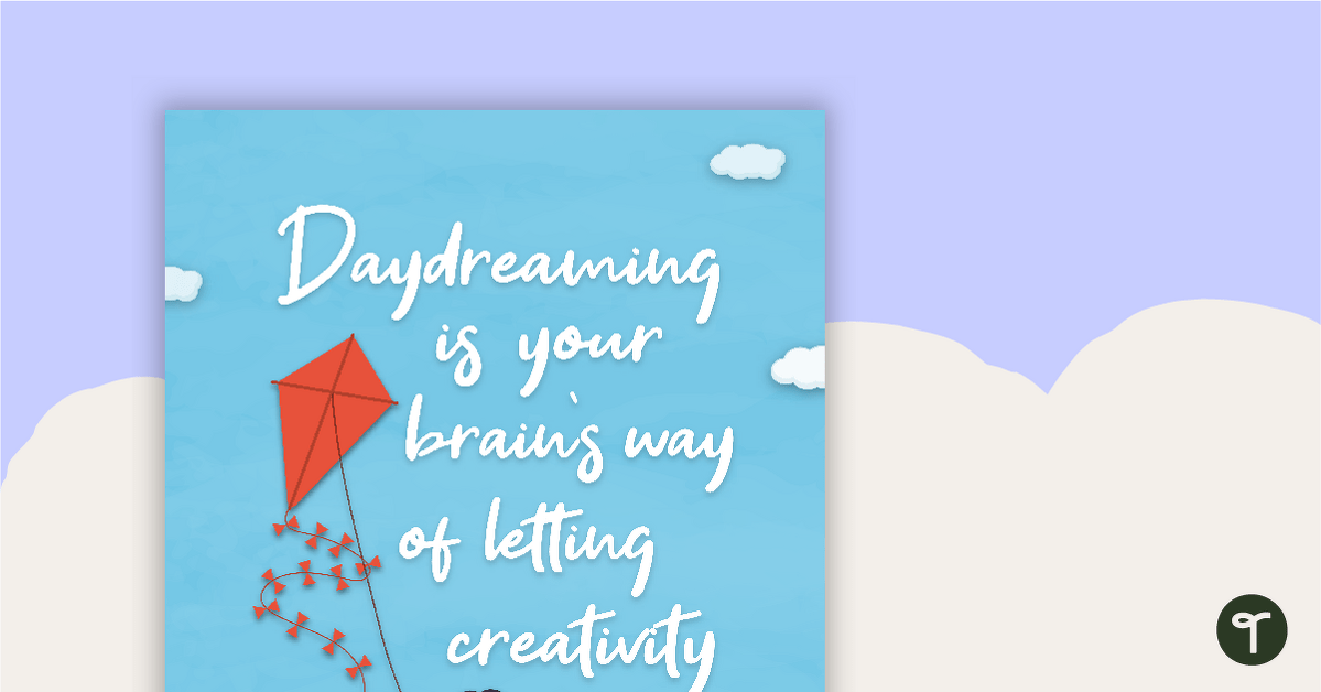 Daydreaming is... - Motivational Poster teaching resource