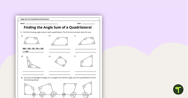 Go to Angle Sum of a Quadrilateral Worksheet teaching resource