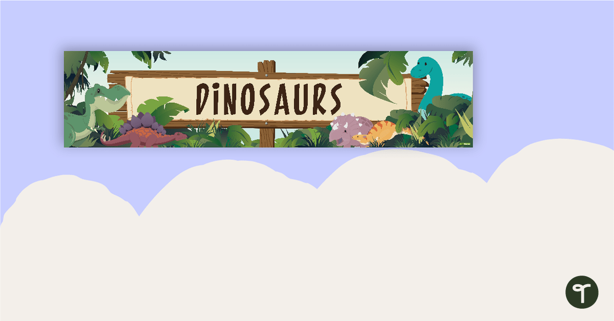 Dinosaurs Bulletin Board Banner teaching resource