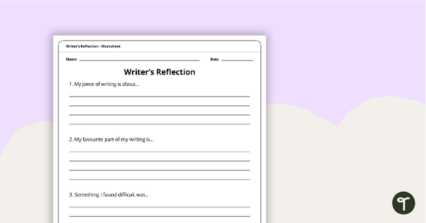 Writer's Reflection Worksheet teaching resource