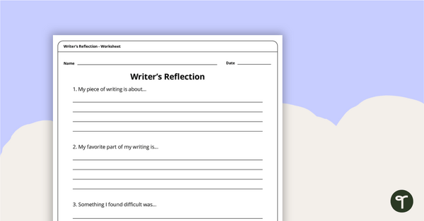 Preview image for Writer's Reflection Worksheet - teaching resource