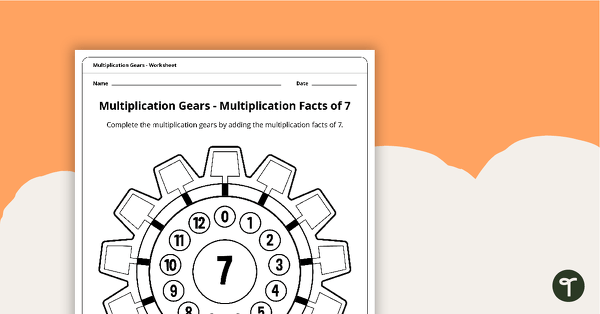 Multiplication Gears Worksheet - Multiplication Facts of 7 teaching resource