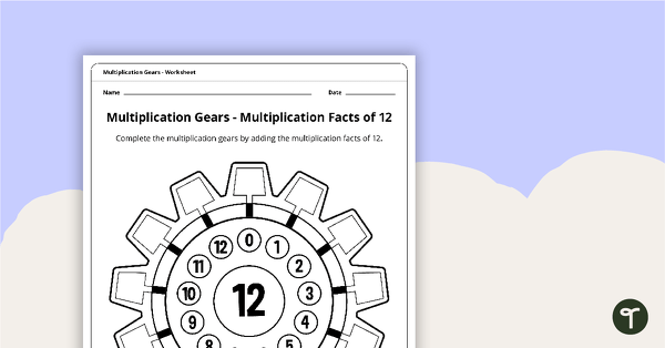 Multiplication Gears Worksheet - Multiplication Facts of 12 teaching resource