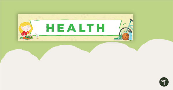Health Display Banner teaching resource