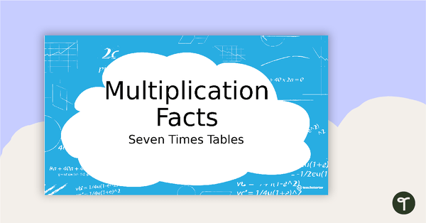 Multiplication Facts PowerPoint - Seven Times Tables teaching resource