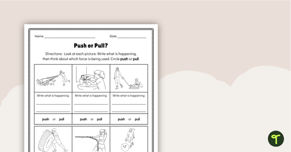 Push and Pull - Forces Worksheet | Teach Starter