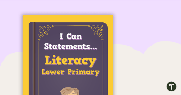 'I Can' Statements - Literacy (Lower Primary) teaching resource