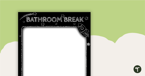 Funky Chalkboard BW - Bathroom Break Poster teaching resource