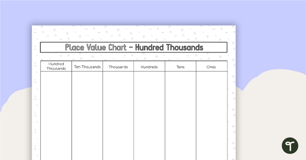 Preview image for Place Value Chart - Hundred Thousands Place - teaching resource