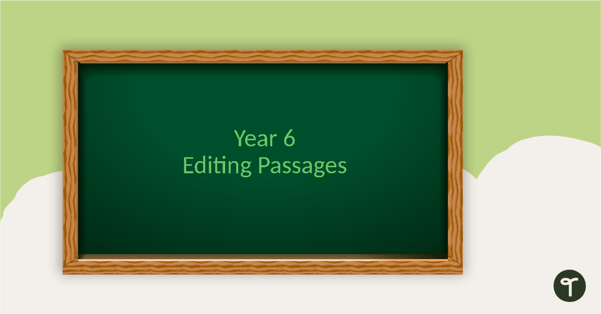 Editing Passages PowerPoint - Year 6 teaching resource