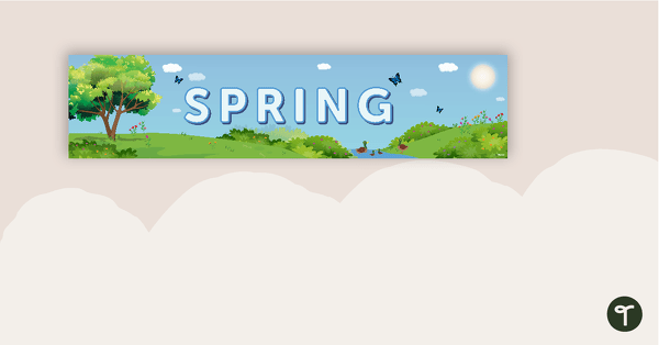 Go to Spring Classroom Bulletin Board Banner teaching resource