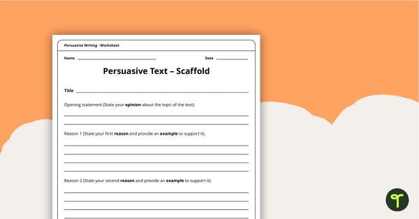 Persuasive Texts Writing Scaffold teaching resource