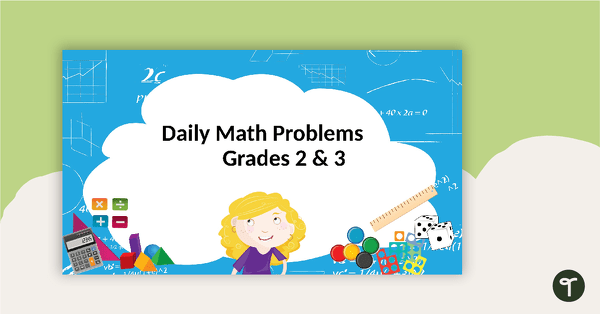 Daily Math Problems - Grades 2-3 teaching resource