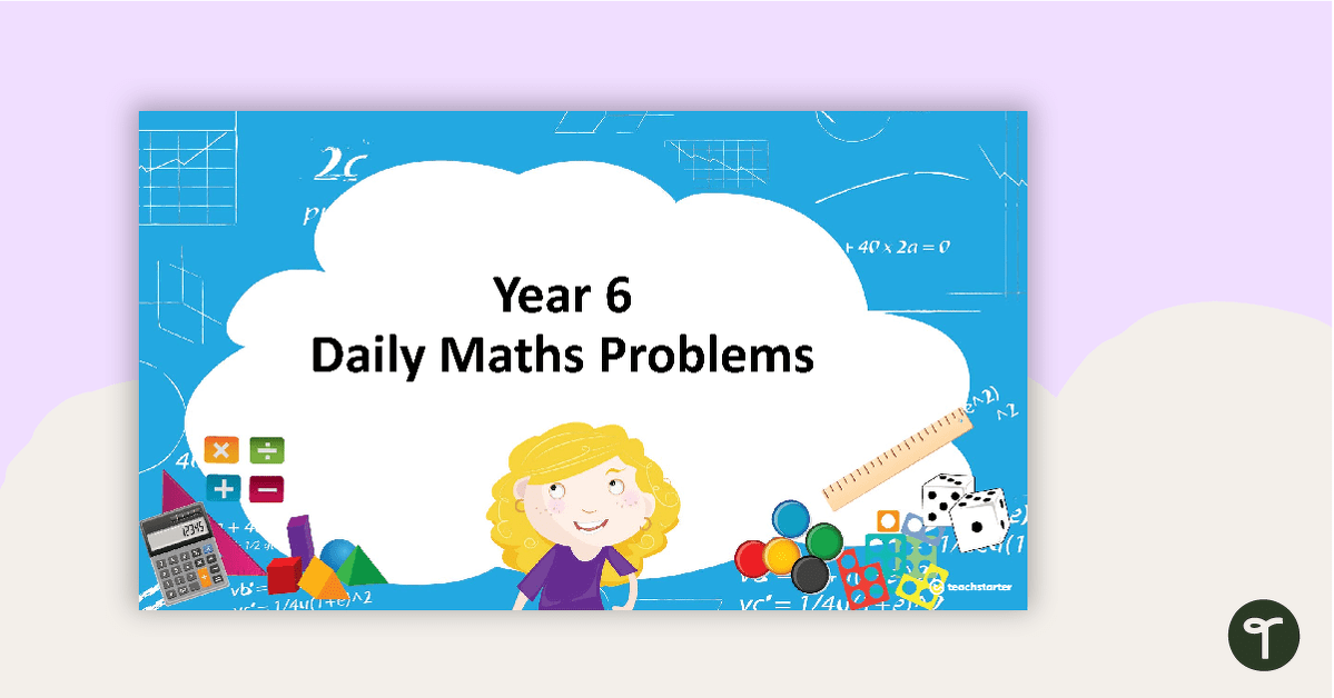 Daily Maths Problems - Year 6 teaching resource