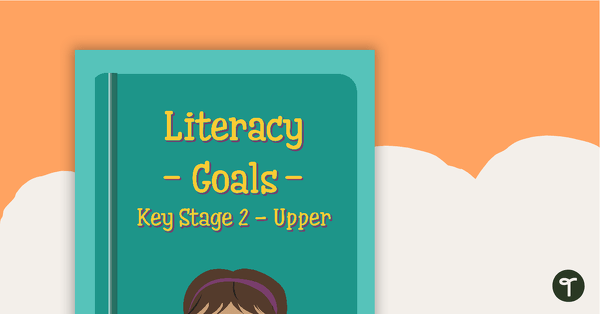 Goals - Literacy (Key Stage 2 - Upper) teaching resource