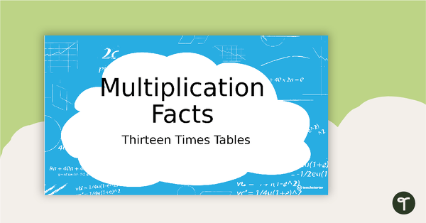 Preview image for Multiplication Facts PowerPoint - Thirteen Times Tables - teaching resource