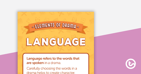 Language - Elements of Drama Poster teaching resource