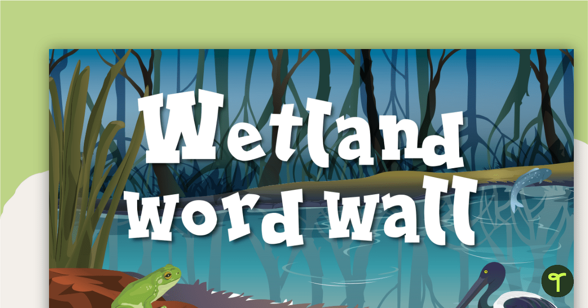 Wetland Word Wall Vocabulary teaching resource