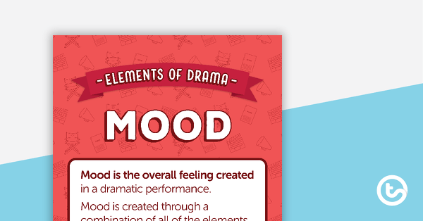 Preview image for Mood - Elements of Drama Poster - teaching resource