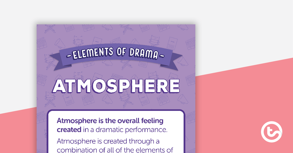 Atmosphere - Elements of Drama Poster teaching resource