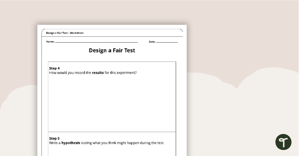 Design a Fair Test Worksheet – Upper Grades teaching resource