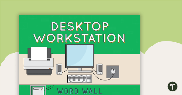 Preview image for Desktop Workstation Word Wall - teaching resource