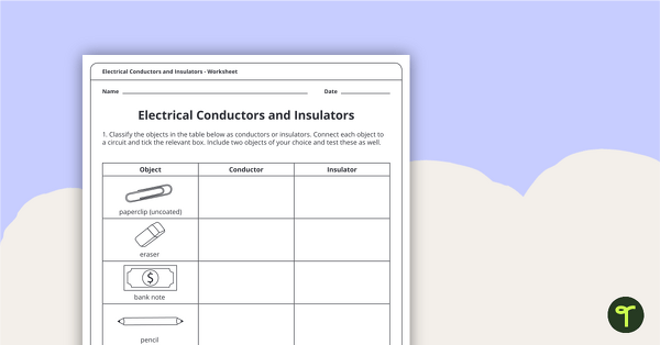 Go to Electrical Conductors and Insulators Worksheet teaching resource