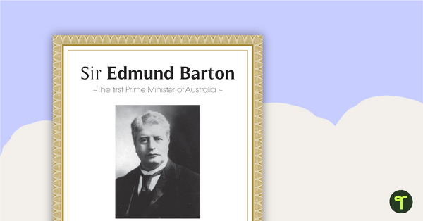 Preview image for Sir Edmund Barton Profile - teaching resource