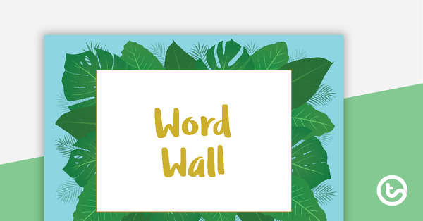 Lush Leaves Blue - Word Wall Template teaching resource