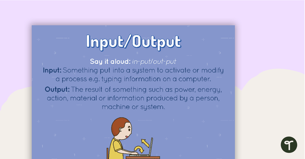 Preview image for Input/Output Poster - teaching resource