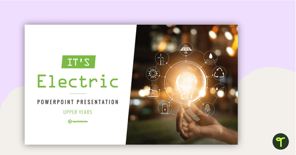 It's Electric! - PowerPoint Presentation teaching resource