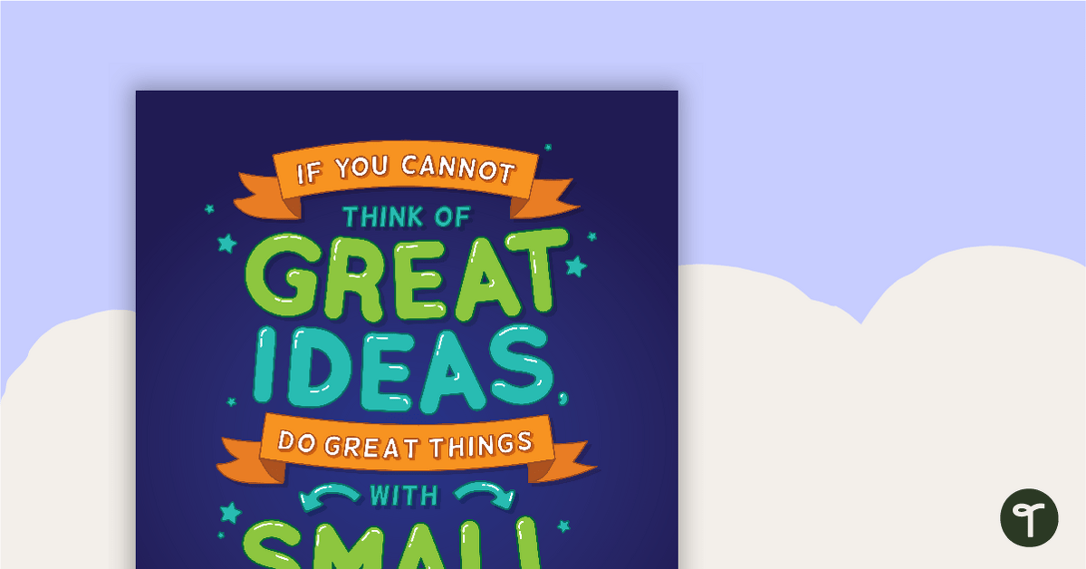 If You Cannot Think of Great Ideas... - Motivational Poster teaching resource