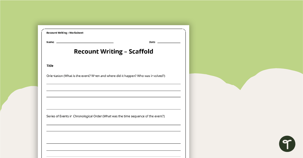 Recount Writing Scaffold teaching resource