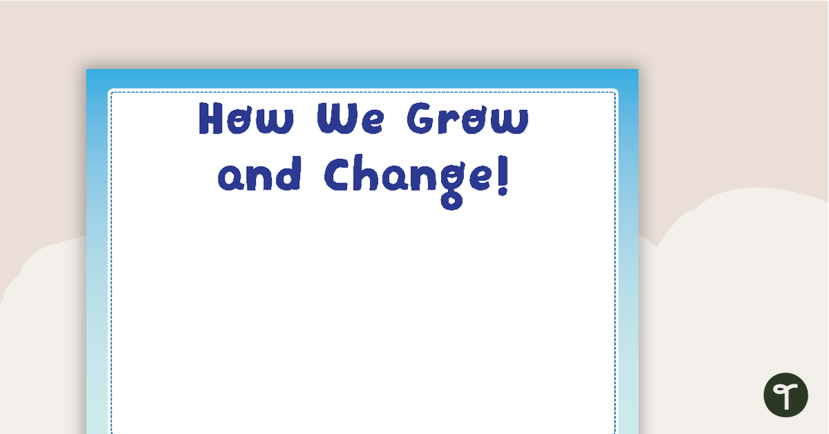 How We Grow and Change - Sequencing Activity teaching resource