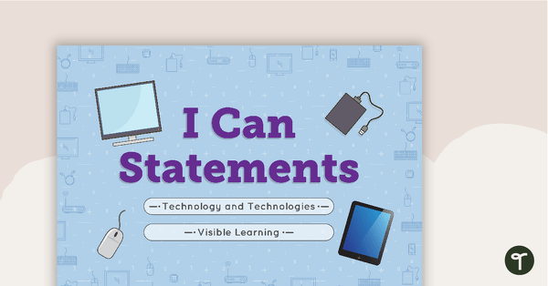 'I Can' Statements - Technology and Technologies (Middle Elementary) teaching resource