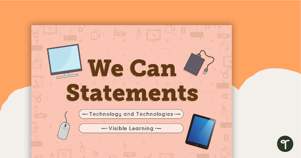 Preview image for Class 'We Can' Statements - Technology and Technologies (Middle Primary) - teaching resource