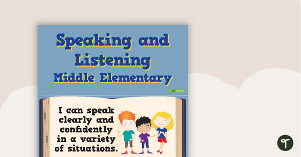 'I Can' Statements - Speaking and Listening (Middle Elementary) teaching resource